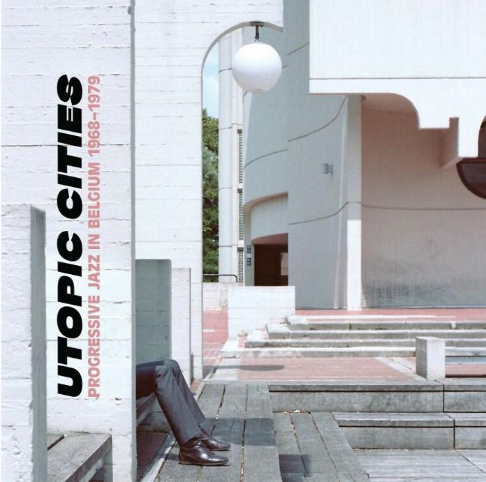Utopic Cities: Progressive Jazz in Belgium 1968-1979 - Standard edition