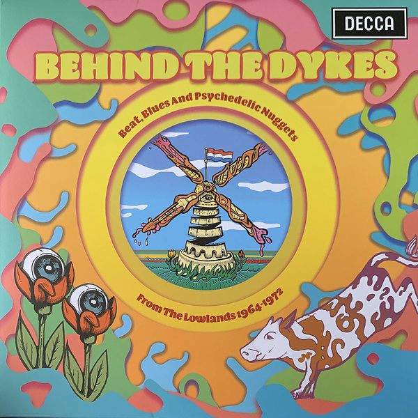 Behind The Dykes • Beat, Blues And Psychedelic Nuggets From The Lowlands 1964-1972