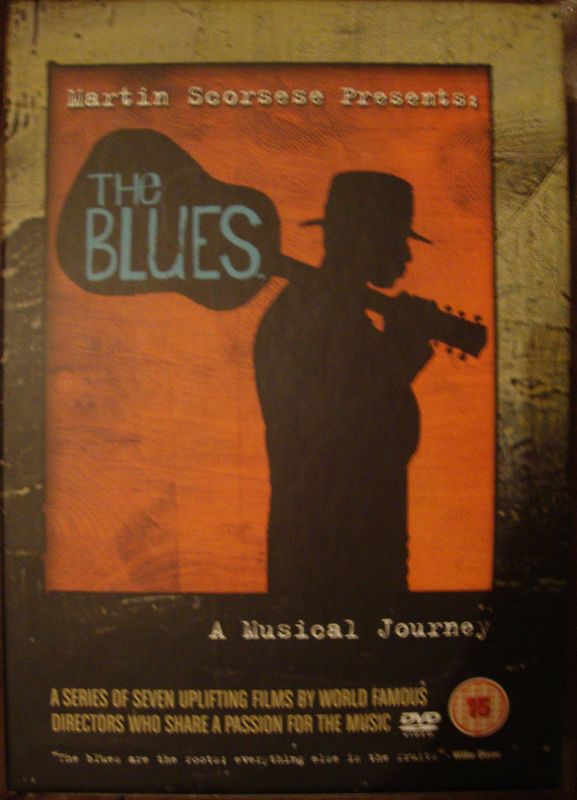 The Blues - Martin Scorsese Presents - A Musical Journey