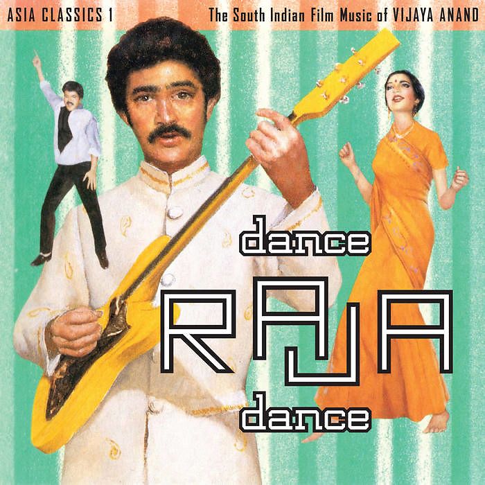 Asia Classics 1: The South Indian Film Music Of Vijaya Anand: Dance Raja Dance