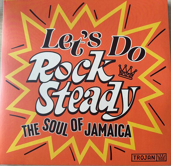 Let's Do Rock Steady - The Soul Of Jamaica