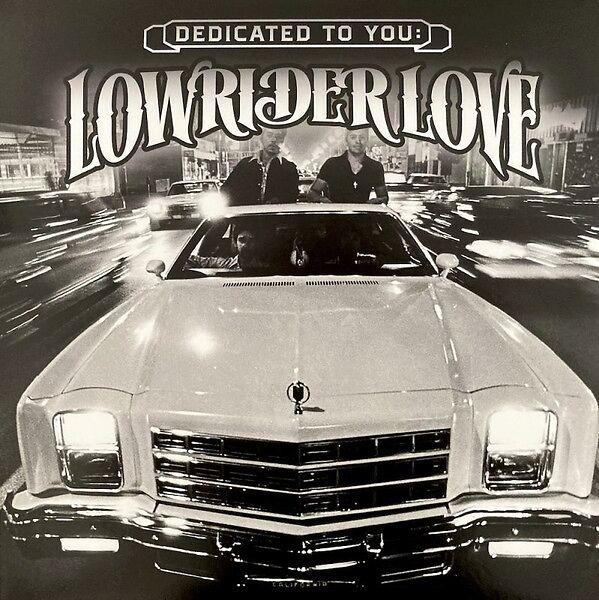 Dedicated to You: Lowrider Love