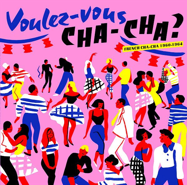 Voulez​-Vous Cha-Cha ? (French Cha-Cha 1960​-​1964) 