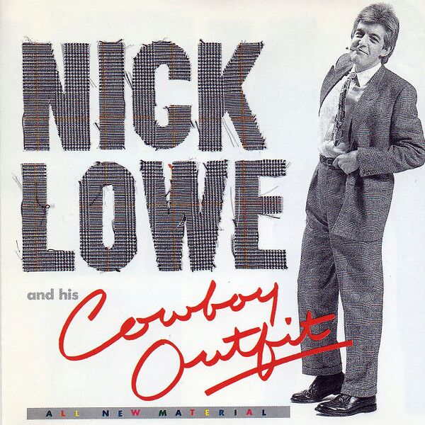 Nick Lowe And His Cowboy Outfit
