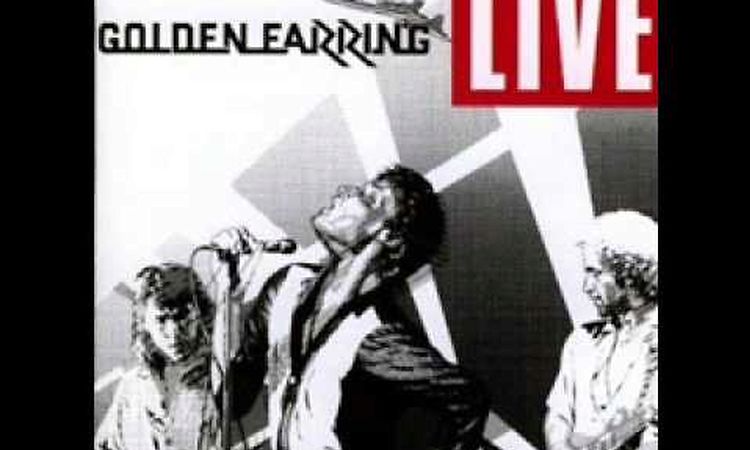 Golden Earring - Mad Love's Comin' (Live)