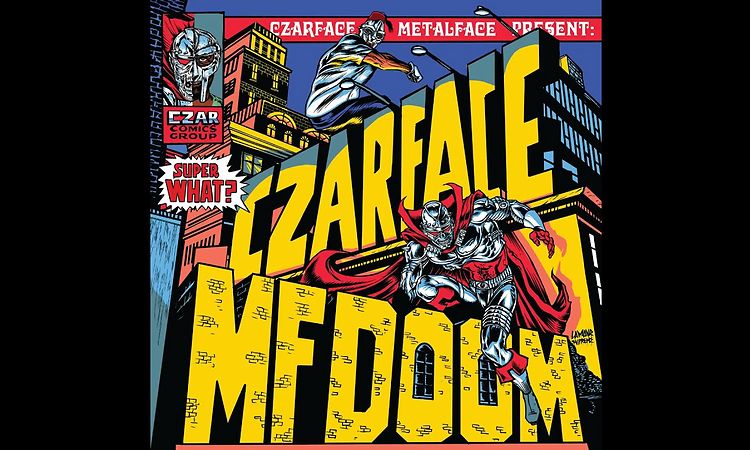 CZARFACE & MF DOOM - Jason & The Czargonauts (feat. Del Tha Funkee Homosapien)