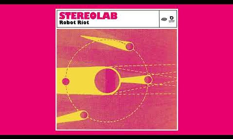 Stereolab - Robot Riot (Official Audio)