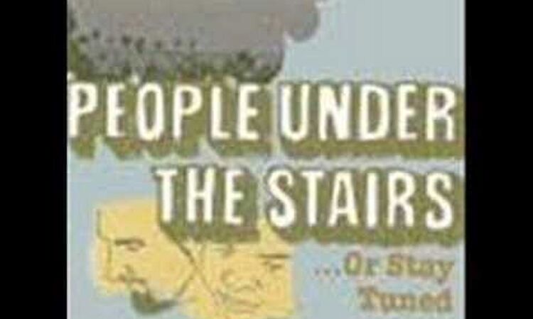 PEOPLE UNDER THE STAIRS  - O.S.T Remix