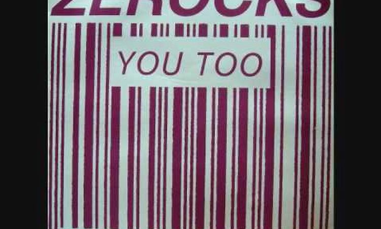 ZEROCKS -  YOU TOO (1988)
