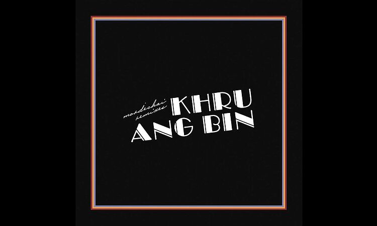 Khruangbin & Knxwledge - Dearest Alfred (MyJoy)