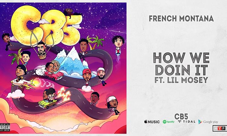French Montana - "How We Doin It" Ft. Lil Mosey (CB5)