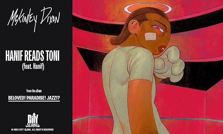 McKinley Dixon - Hanif Reads Toni (feat. Hanif) (Official Audio)