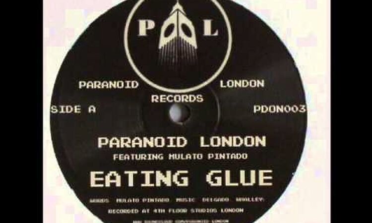 Paranoid London - Eating Glue