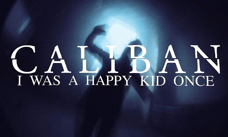CALIBAN - I Was a Happy Kid Once (OFFICIAL VIDEO)