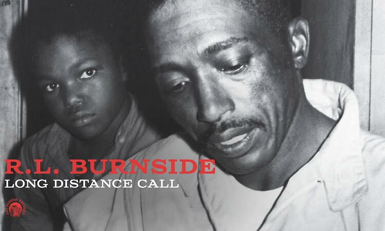 R.L.  Burnside - Long Distance Call (Full Album Stream)
