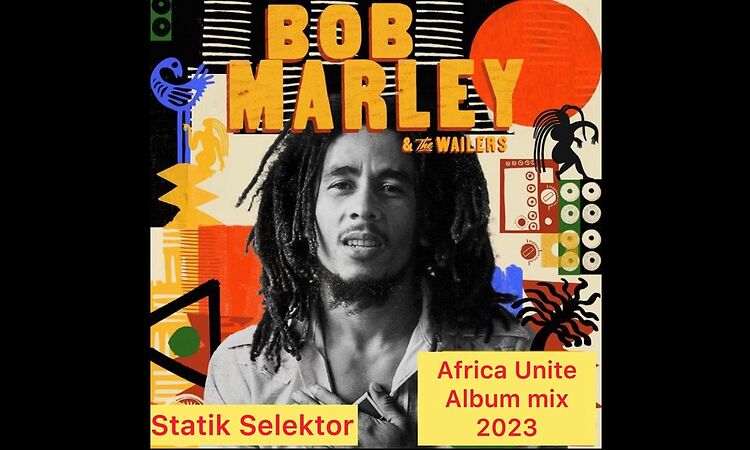 Bob Marley & The Wailers - Africa Unite Album 2023 (Full)