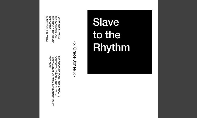 Ladies And Gentlemen: Miss Grace Jones ("Slave To The Rhythm" (Hit Version))