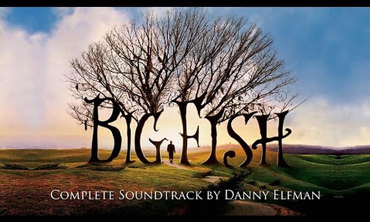 Big Fish Soundtrack - Danny Elfman
