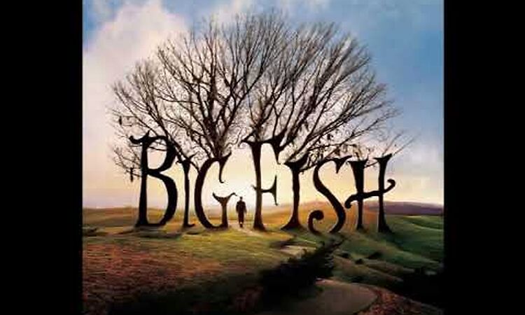 Big Fish: Main Titles (Extended)