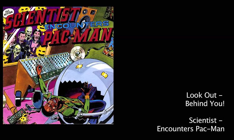 Look Out - Behind You! - Scientist