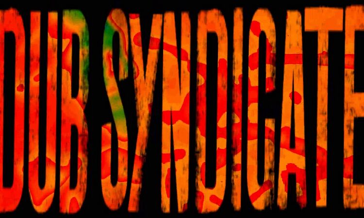 Dub Syndicate - Higher Than High {Dub}