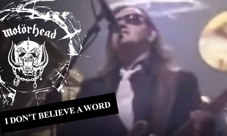 Motörhead – I Don’t Believe A Word (Official Video)