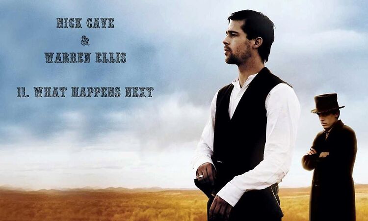 The Assassination Of Jesse James OST By Nick Cave & Warren Ellis #11. What Happens Next