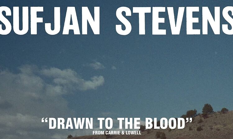 Sufjan Stevens, "Drawn To The Blood" (Official Audio)