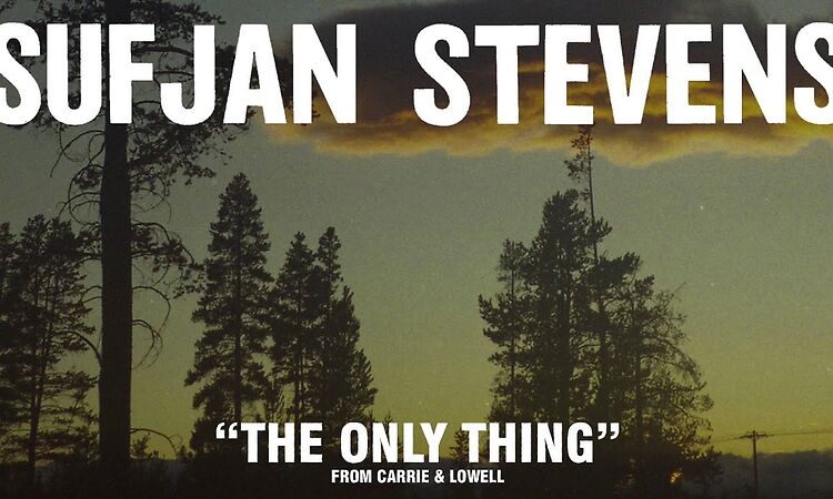 Sufjan Stevens, "The Only Thing" (Official Audio)