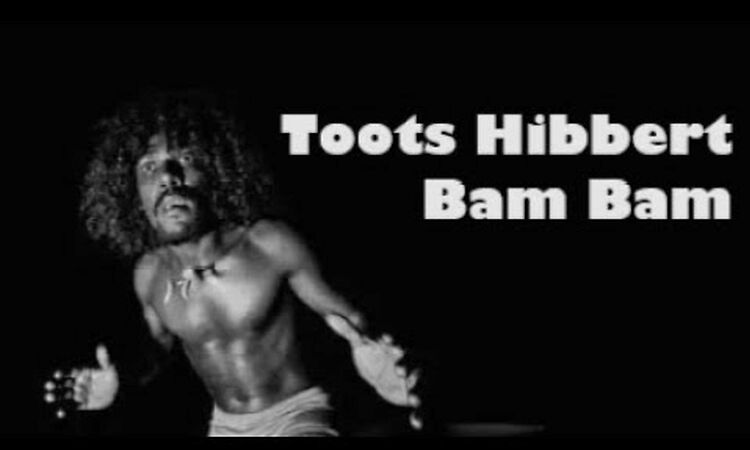 Toots Hibbert (The Maytals) ~ Bam Bam (Countryman Stylee).