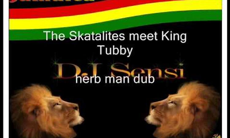 Skatalites meet King Tubby herb man dub
