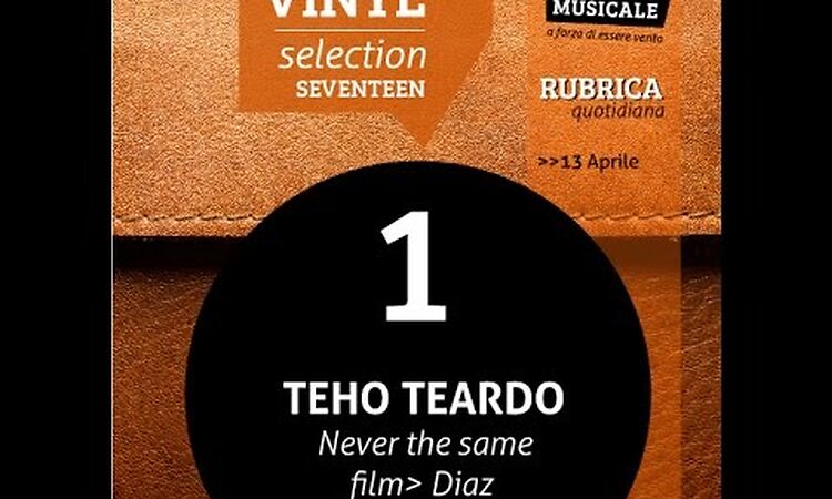 Teho Teardo - Never the same - Diaz (Don't clean up this blood)