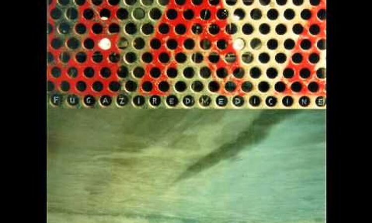 Fugazi - Red Medicine [1995, FULL ALBUM]