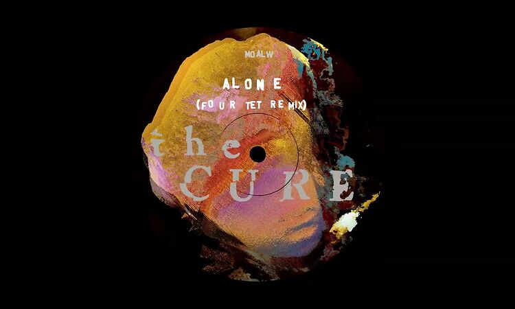 The Cure — Alone [Four Tet Remix]