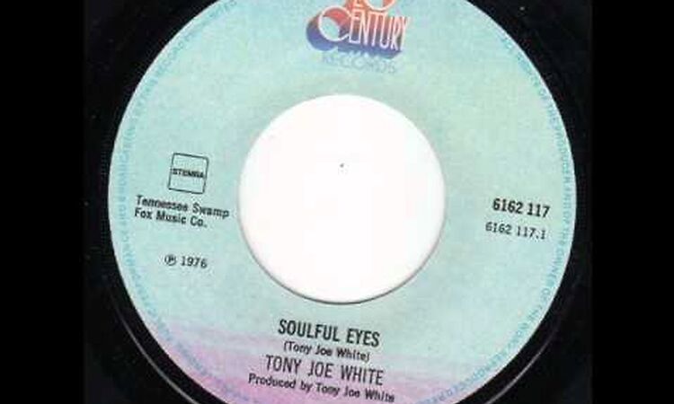Soulful Eyes  Tony Joe White