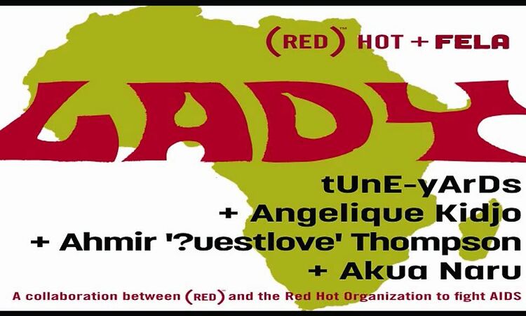 Lady - Tune-Yards, Angelique Kidjo, ?uestlove, Akua Naru