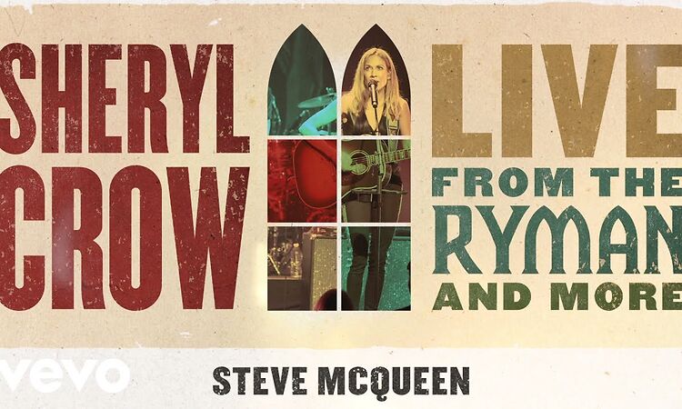 Sheryl Crow - Steve McQueen (Live From the Ryman / 2019 / Audio)
