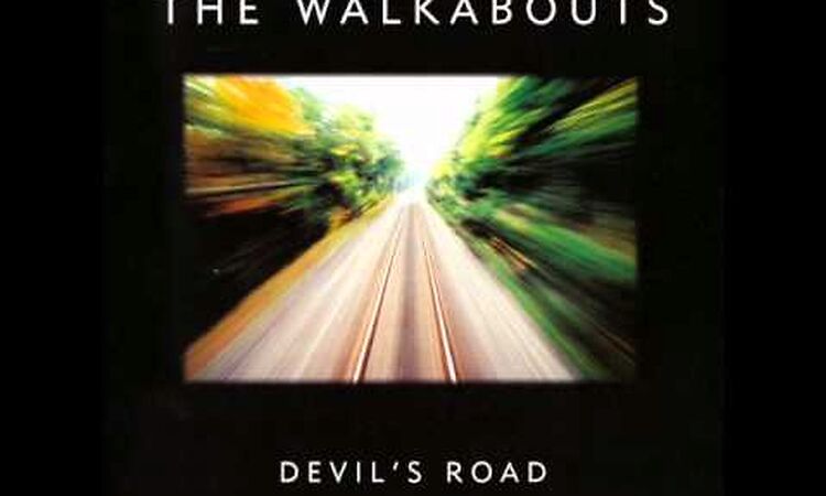 The Walkabouts - All for This