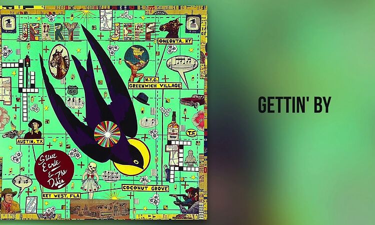 Steve Earle & The Dukes - "Gettin' By" [Official Audio]