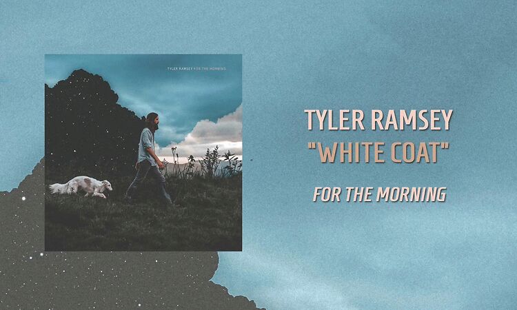 Tyler Ramsey - "White Coat"
