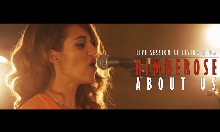 Kimberose - About Us (Live Session)