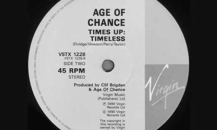 Age Of Chance - Time's Up (Timeless)