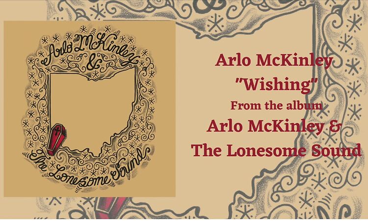 Arlo McKinley - "Wishing" - Arlo McKinley & The Lonesome Sound
