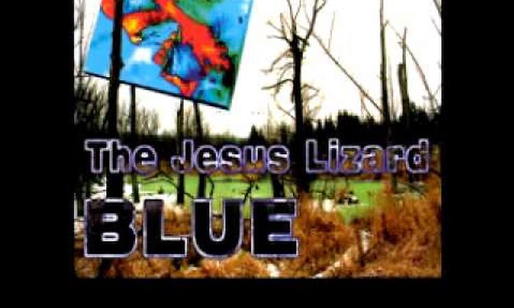 The Jesus Lizard - A Tale Of Two Women (Blue 1998)