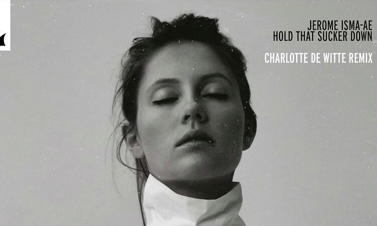 Jerome Isma-Ae - Hold That Sucker Down (Charlotte de Witte Rave Remix)