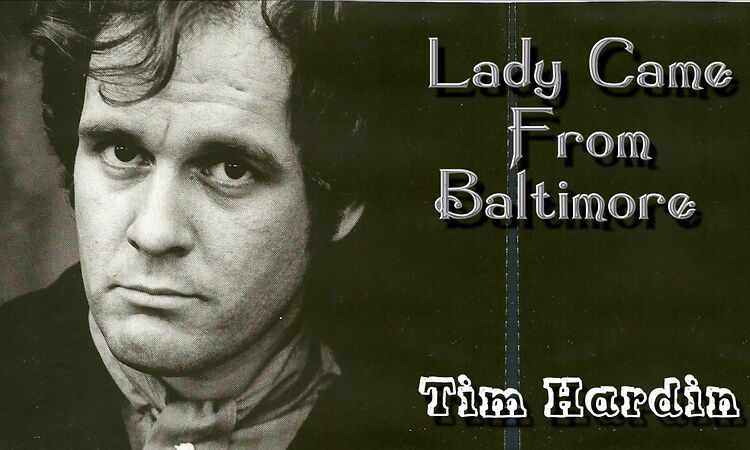 Tim Hardin - Lady Came From Baltimore