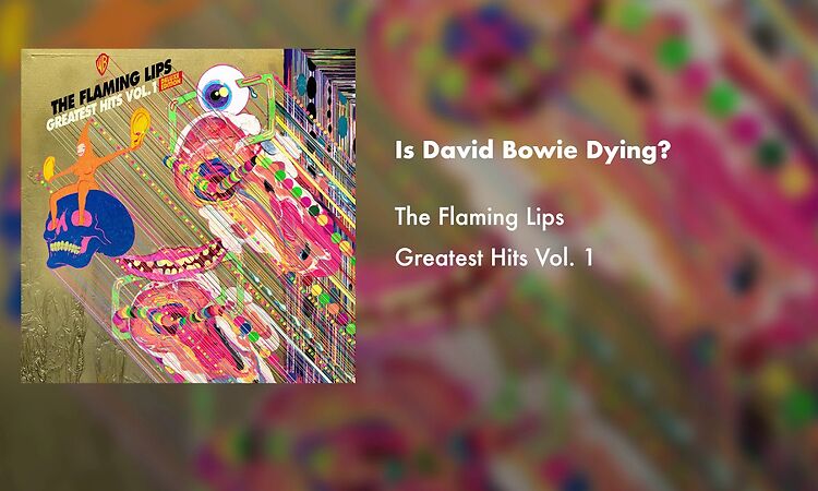 The Flaming Lips - Is David Bowie Dying? (Official Audio)