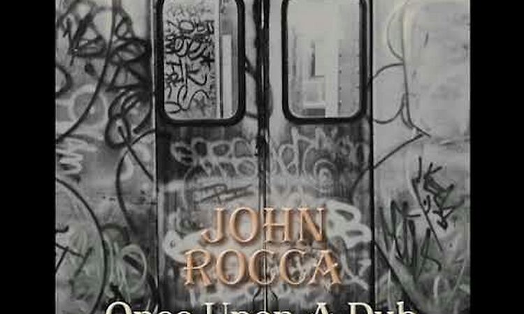 John Rocca – Once Upon A Dub (Official Audio)