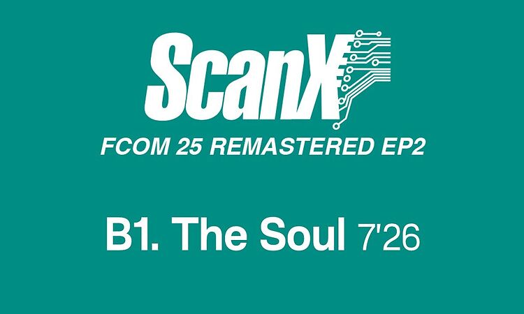 Scan X - The Soul (Official Remastered Version - FCOM 25)