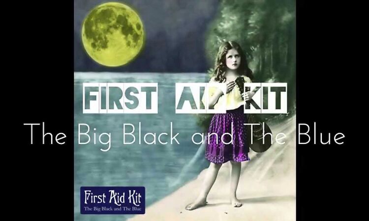 First Aid Kit - The Big Black and The Blue [Full Album]